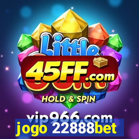 jogo 22888bet